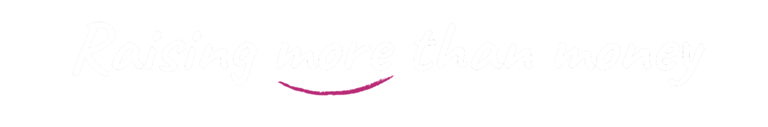 White tagline: Raising more than money.